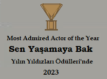 Award 10: Most Admired Actor of the Year, Sen Yaşamaya Bak, EYılın Yıldızları Ödülleri'nde, 2023